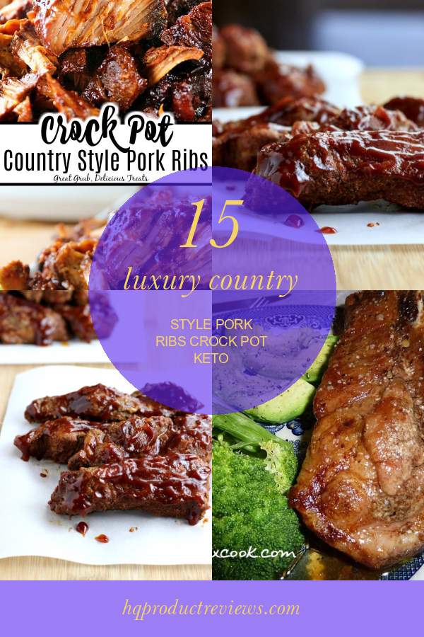 15 Luxury Country Style Pork Ribs Crock Pot Keto Best Product Reviews